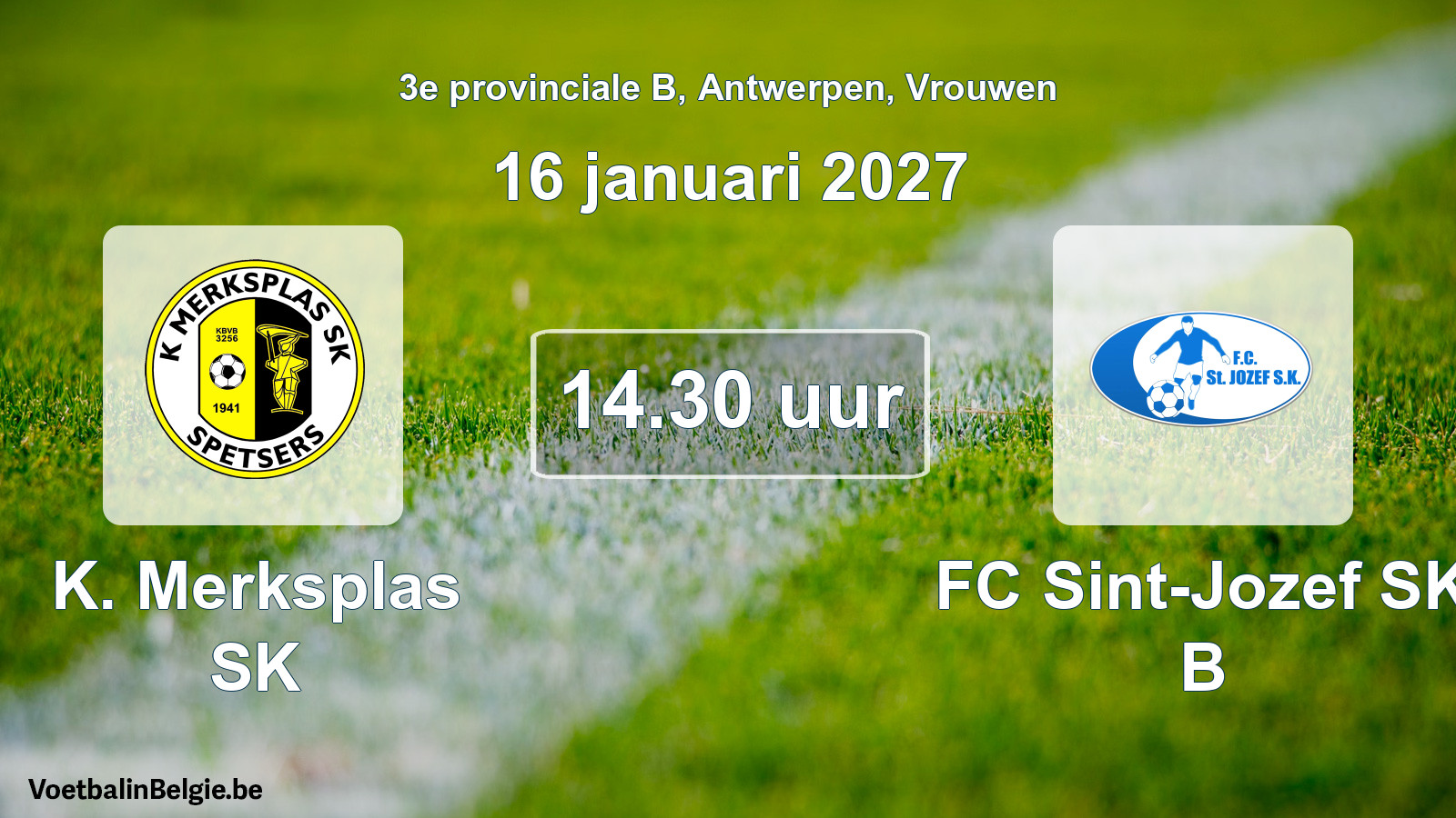 Geplande wedstrijd vrouwenvoetbal: K. Merksplas SK - FC Sint-Jozef SK B (16 januari 2027)