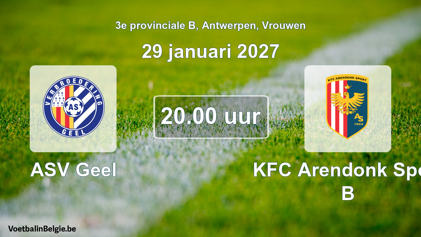 Geplande wedstrijd vrouwenvoetbal: ASV Geel - KFC Arendonk Sport B (29 januari 2027)