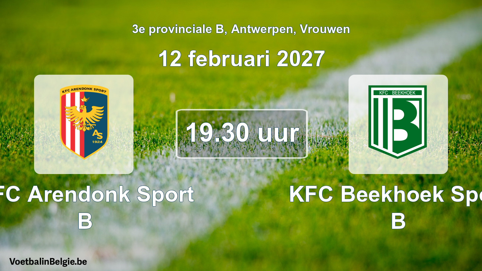 Geplande wedstrijd vrouwenvoetbal: KFC Arendonk Sport B - KFC Beekhoek Sport B (12 februari 2027)