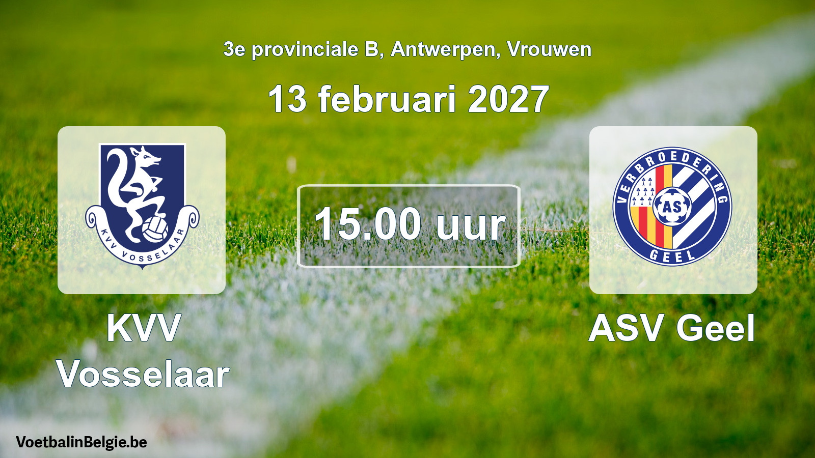 Geplande wedstrijd vrouwenvoetbal: KVV Vosselaar - ASV Geel (13 februari 2027)