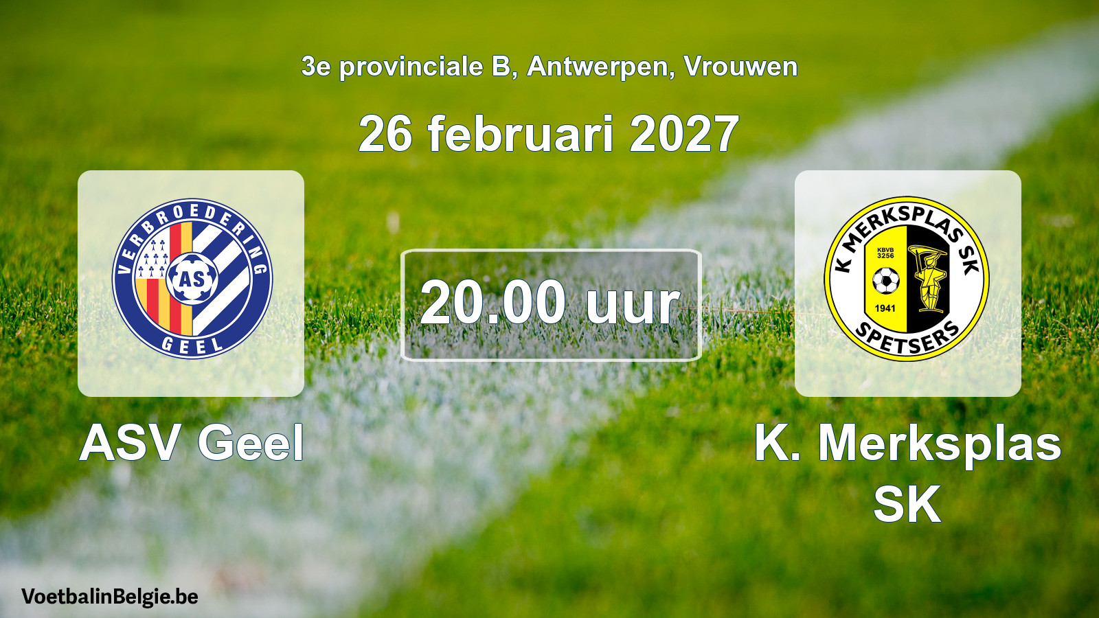 Geplande wedstrijd vrouwenvoetbal: ASV Geel - K. Merksplas SK (26 februari 2027)