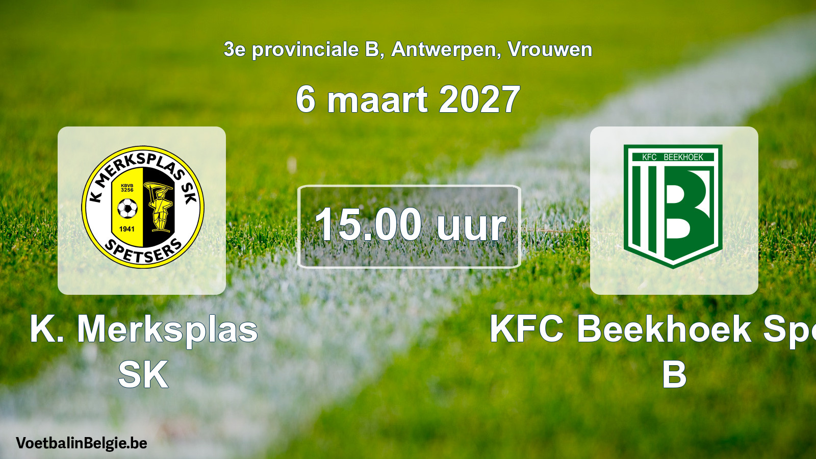 Geplande wedstrijd vrouwenvoetbal: K. Merksplas SK - KFC Beekhoek Sport B (6 maart 2027)