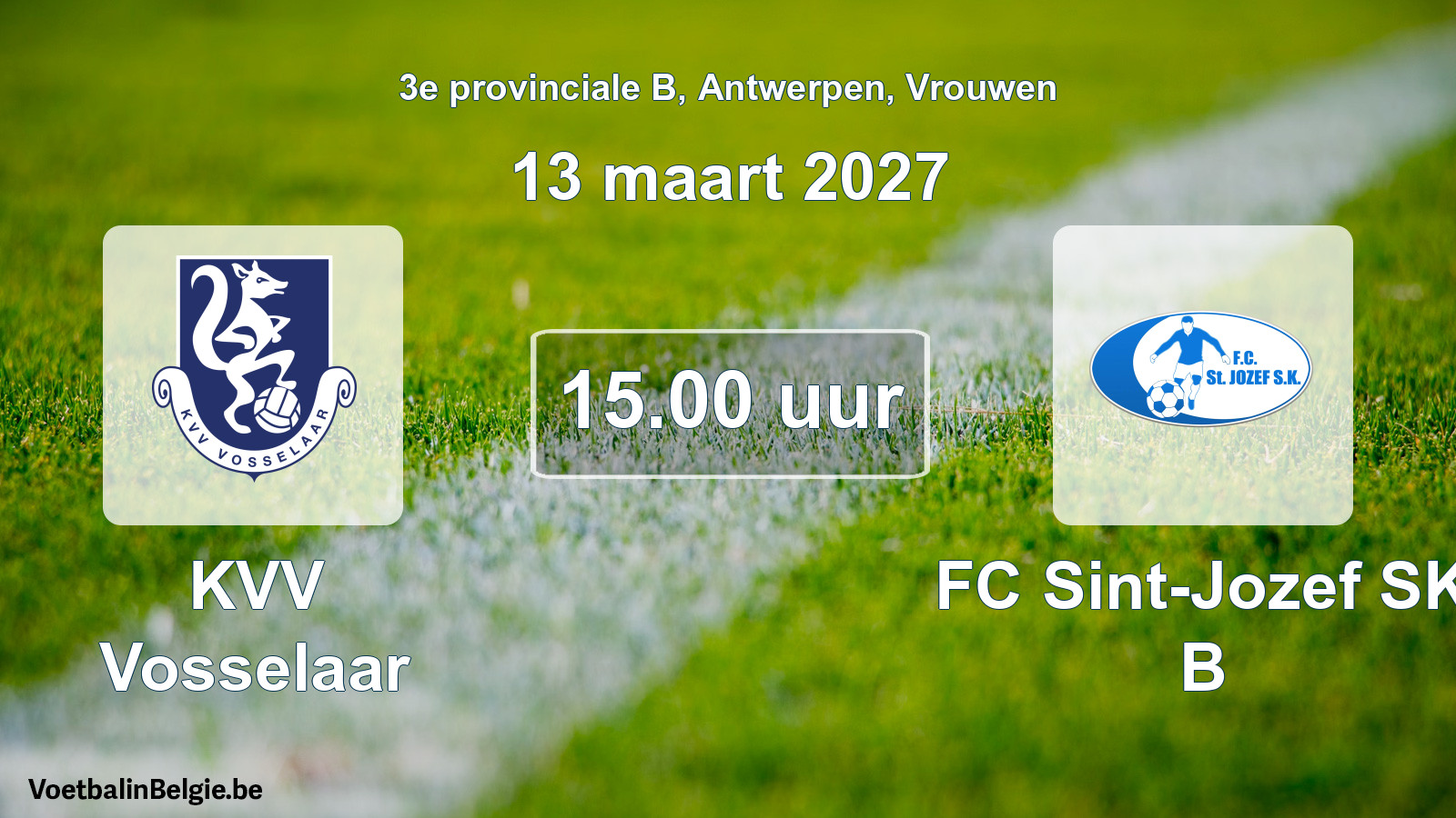 Geplande wedstrijd vrouwenvoetbal: KVV Vosselaar - FC Sint-Jozef SK B (13 maart 2027)