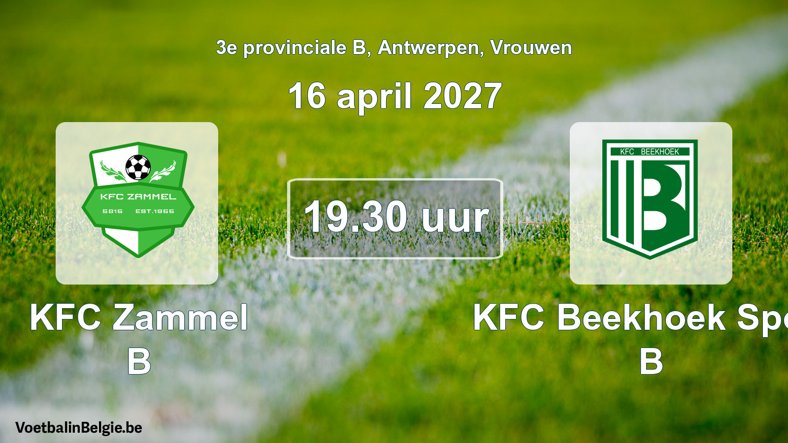 Geplande wedstrijd vrouwenvoetbal: KFC Zammel B - KFC Beekhoek Sport B (16 april 2027)
