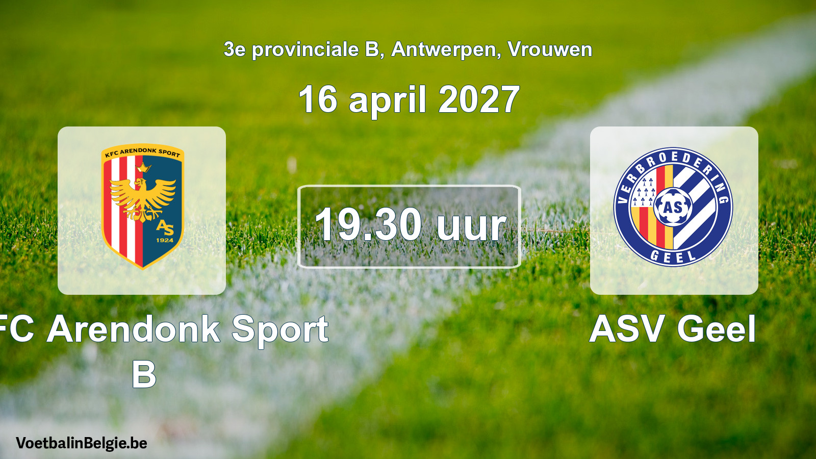 Geplande wedstrijd vrouwenvoetbal: KFC Arendonk Sport B - ASV Geel (16 april 2027)