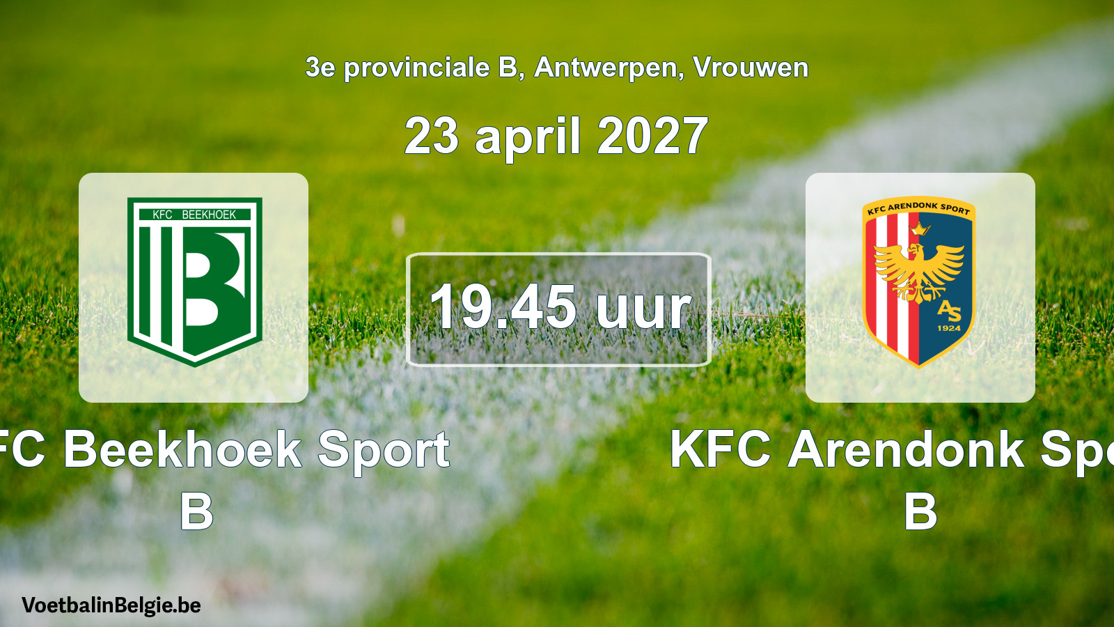Geplande wedstrijd vrouwenvoetbal: KFC Beekhoek Sport B - KFC Arendonk Sport B (23 april 2027)