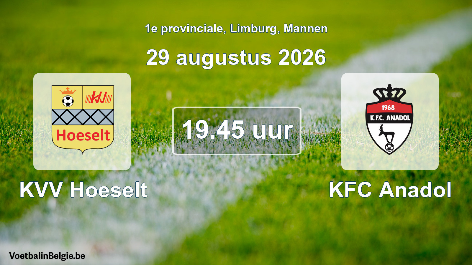 Geplande wedstrijd mannenvoetbal: KVV Hoeselt - KFC Anadol (29 augustus 2026)