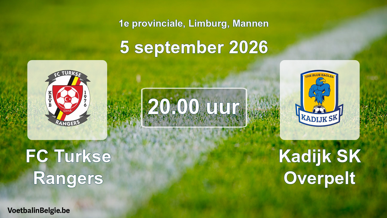 Geplande wedstrijd mannenvoetbal: FC Turkse Rangers - Kadijk SK Overpelt (5 september 2026)