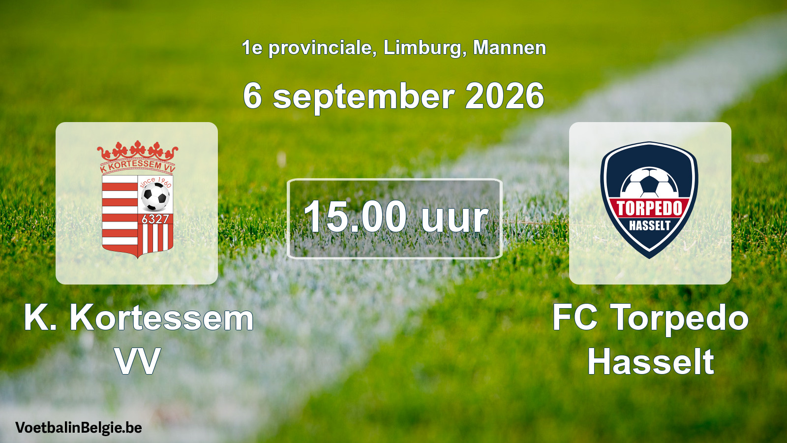 Geplande wedstrijd mannenvoetbal: K. Kortessem VV - FC Torpedo Hasselt (6 september 2026)