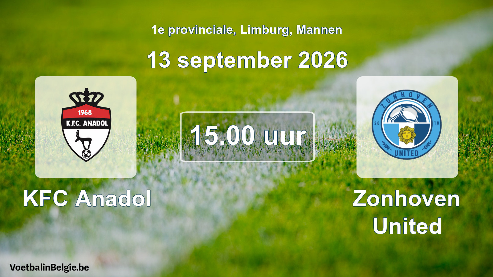 Match prévu football hommes: KFC Anadol - Zonhoven United (13 septembre 2026)