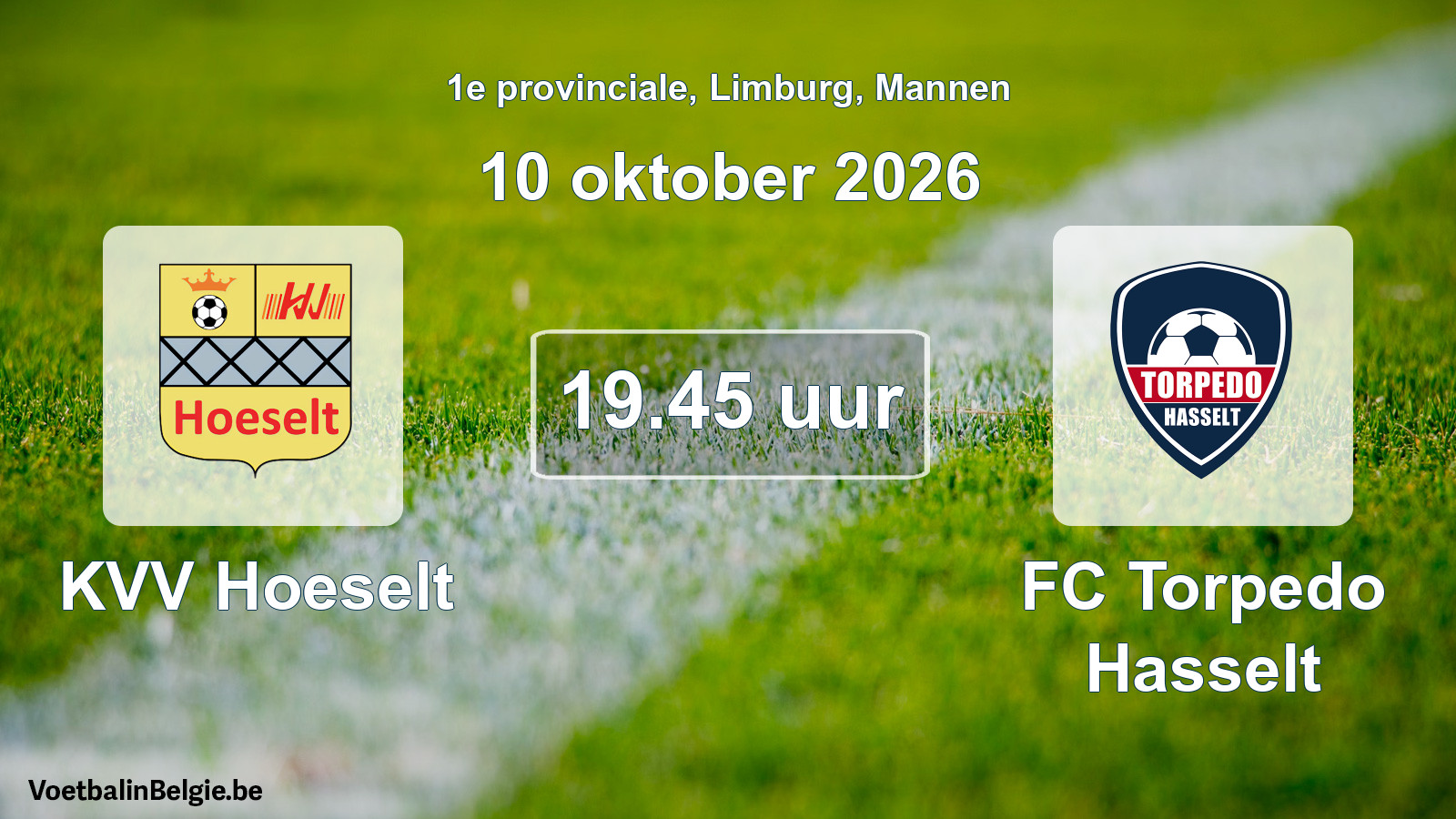 Match prévu football hommes: KVV Hoeselt - FC Torpedo Hasselt (10 octobre 2026)