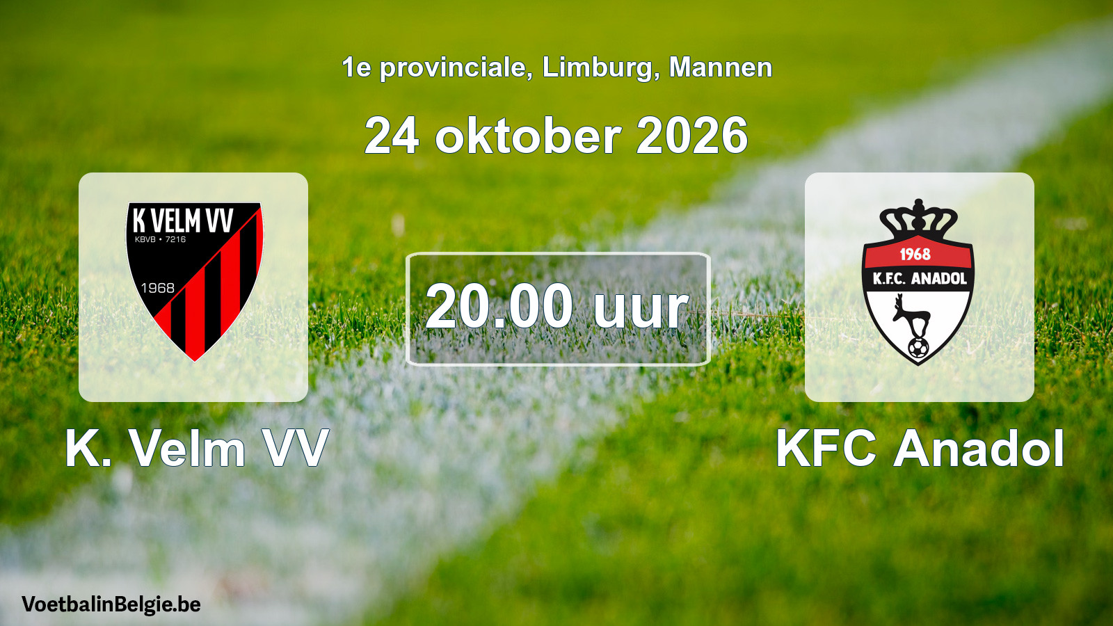 Geplande wedstrijd mannenvoetbal: K. Velm VV - KFC Anadol (24 oktober 2026)