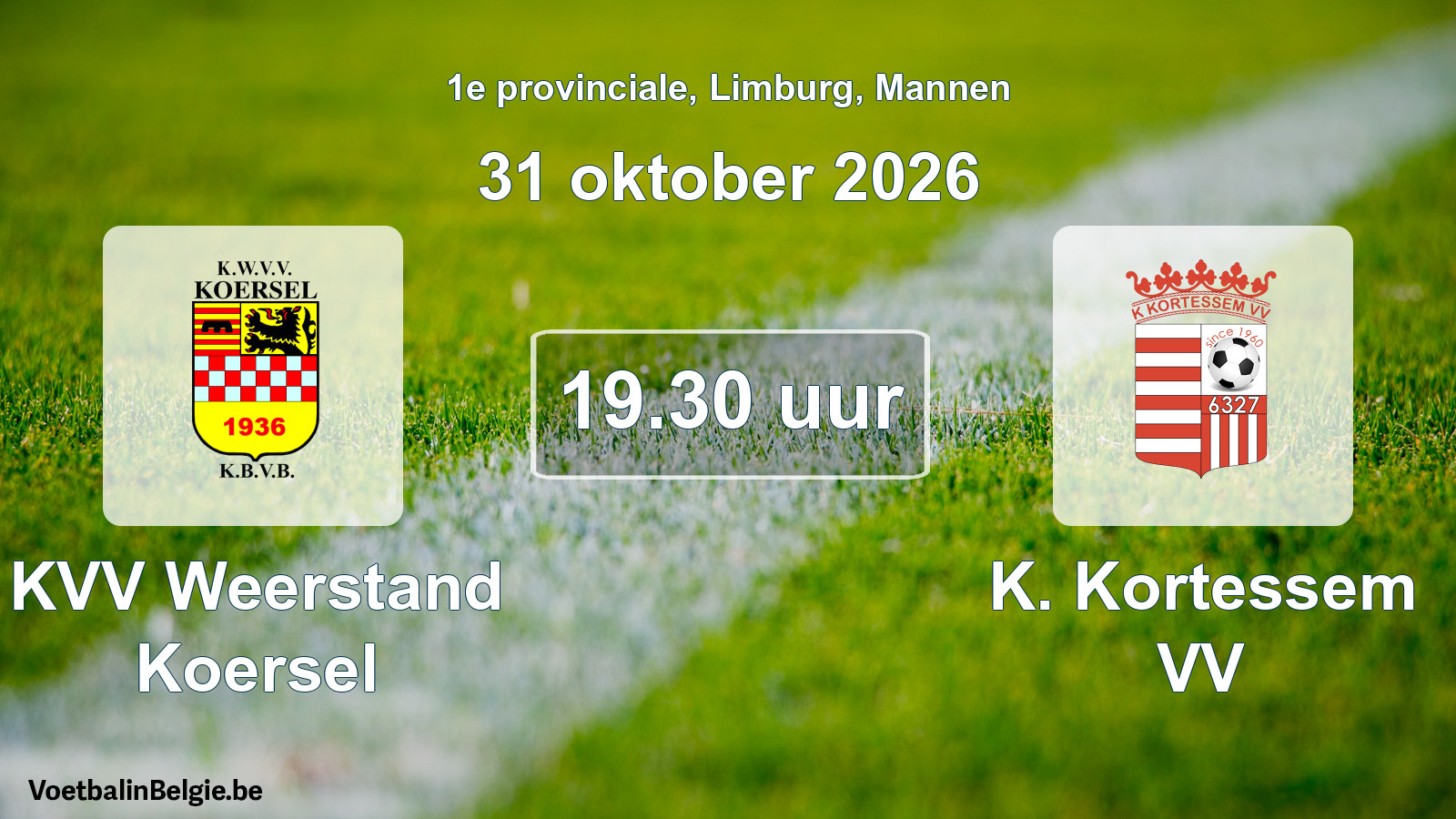 Geplande wedstrijd mannenvoetbal: KVV Weerstand Koersel - K. Kortessem VV (31 oktober 2026)