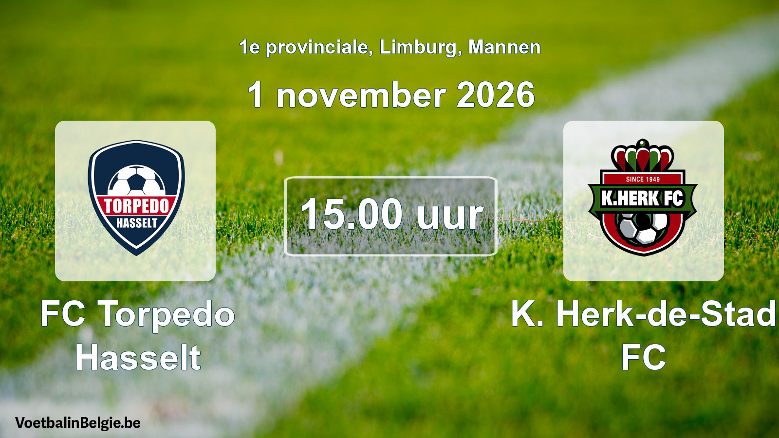 Match prévu football hommes: FC Torpedo Hasselt - K. Herk-de-Stad FC (1 novembre 2026)