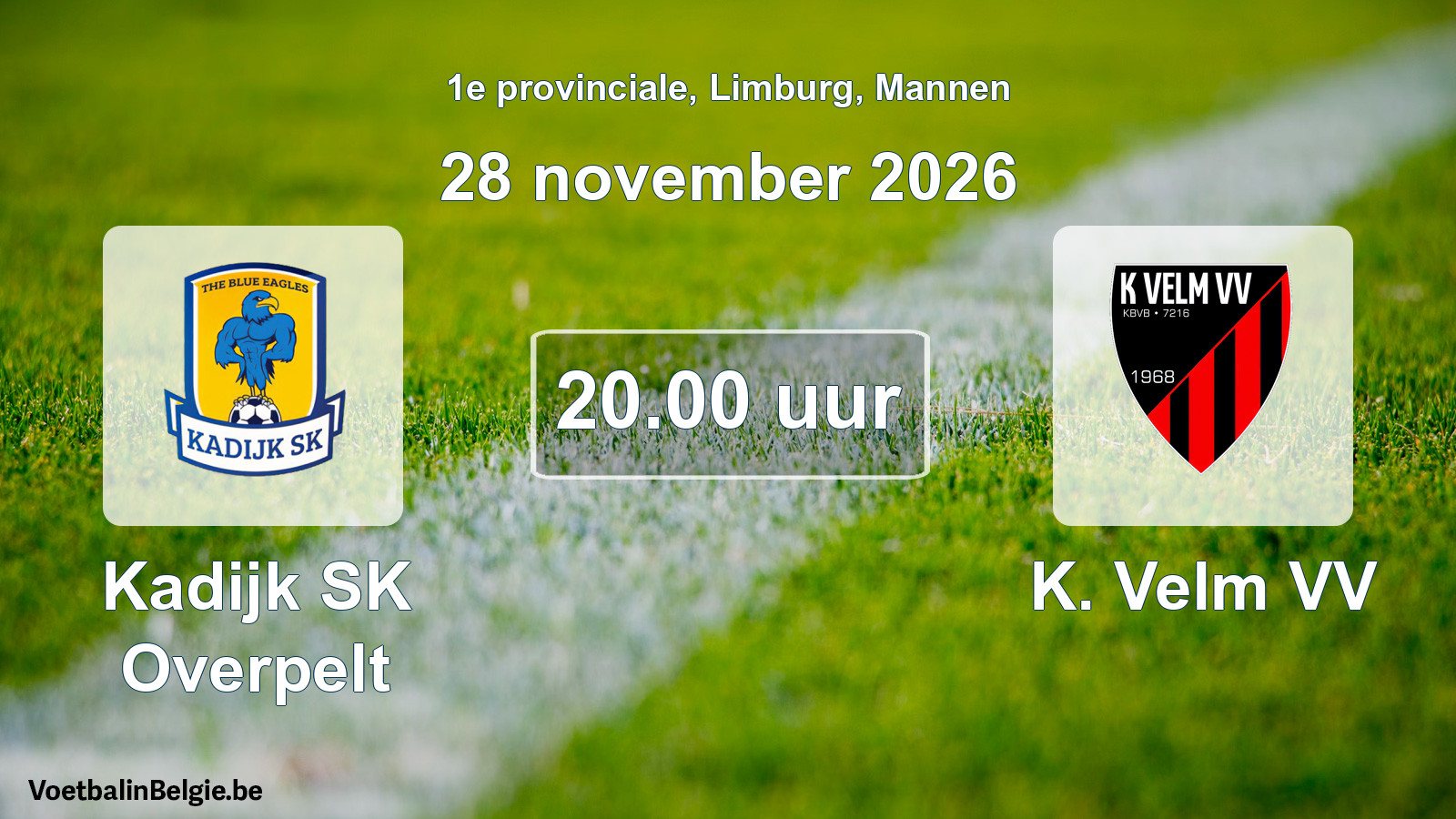 Geplande wedstrijd mannenvoetbal: Kadijk SK Overpelt - K. Velm VV (28 november 2026)