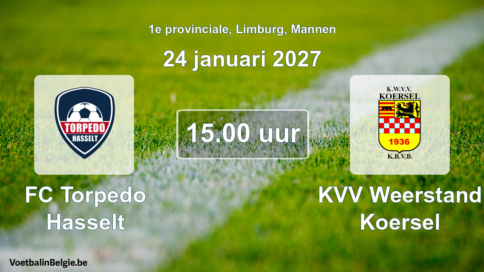 Geplande wedstrijd mannenvoetbal: FC Torpedo Hasselt - KVV Weerstand Koersel (24 januari 2027)