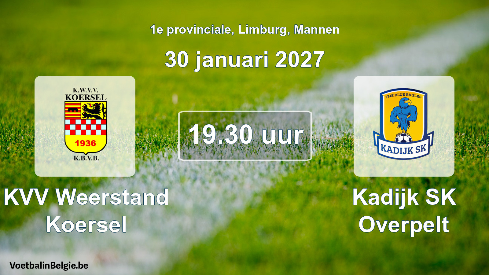 Geplande wedstrijd mannenvoetbal: KVV Weerstand Koersel - Kadijk SK Overpelt (30 januari 2027)