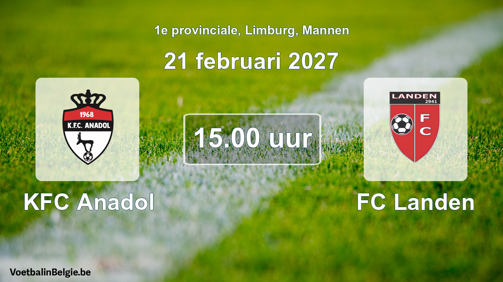 Geplande wedstrijd mannenvoetbal: KFC Anadol - FC Landen (21 februari 2027)