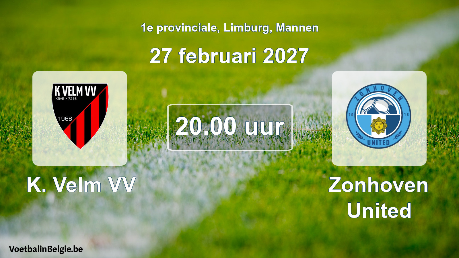 Match prévu football hommes: K. Velm VV - Zonhoven United (27 février 2027)