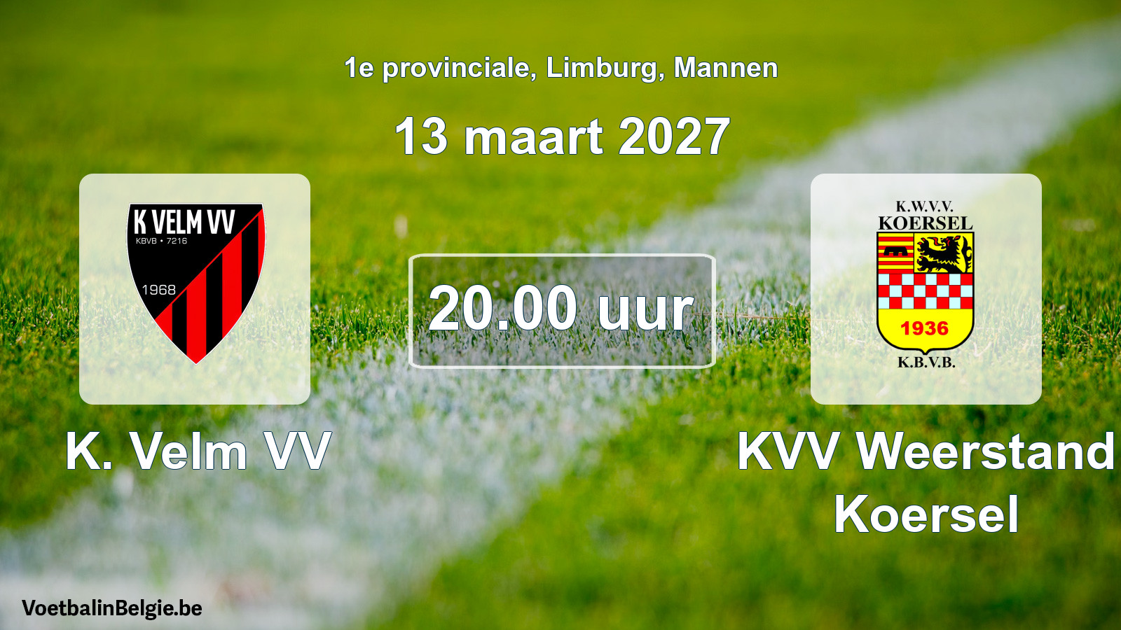Geplande wedstrijd mannenvoetbal: K. Velm VV - KVV Weerstand Koersel (13 maart 2027)