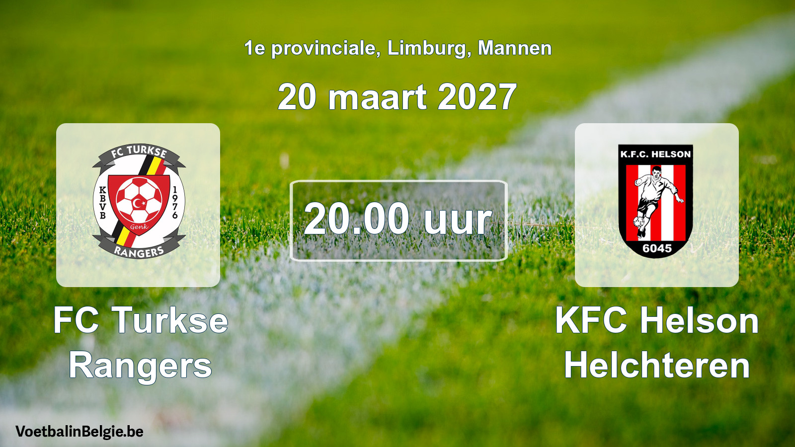 Match prévu football hommes: FC Turkse Rangers - KFC Helson Helchteren (20 mars 2027)
