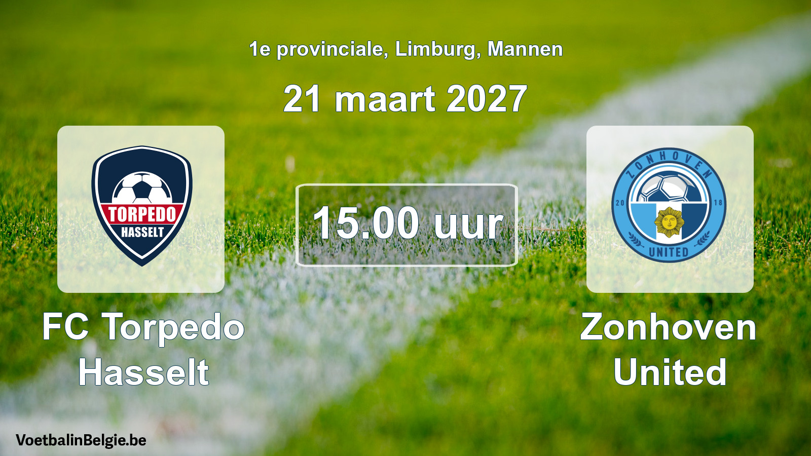 Scheduled match men football: FC Torpedo Hasselt - Zonhoven United (21 March 2027)