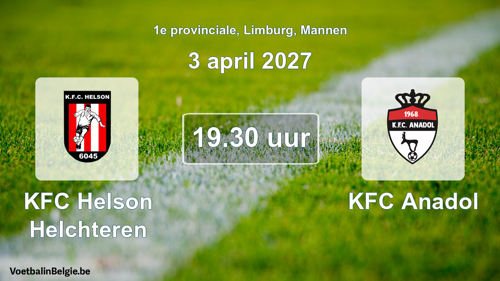 Match prévu football hommes: KFC Helson Helchteren - KFC Anadol (3 avril 2027)