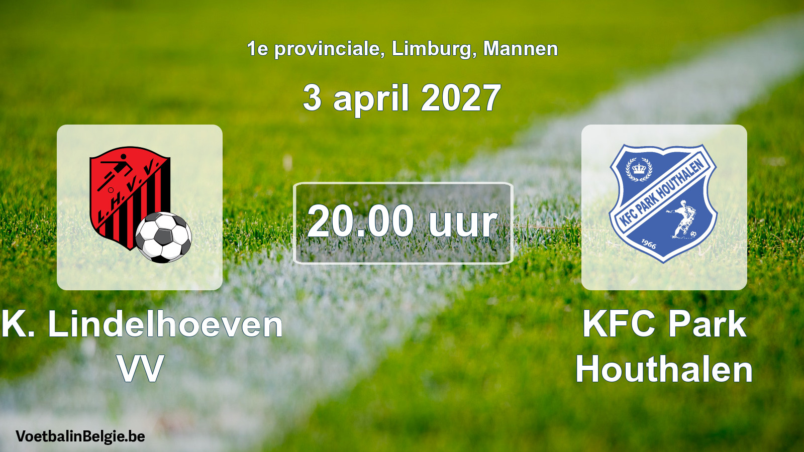 Geplande wedstrijd mannenvoetbal: K. Lindelhoeven VV - KFC Park Houthalen (3 april 2027)