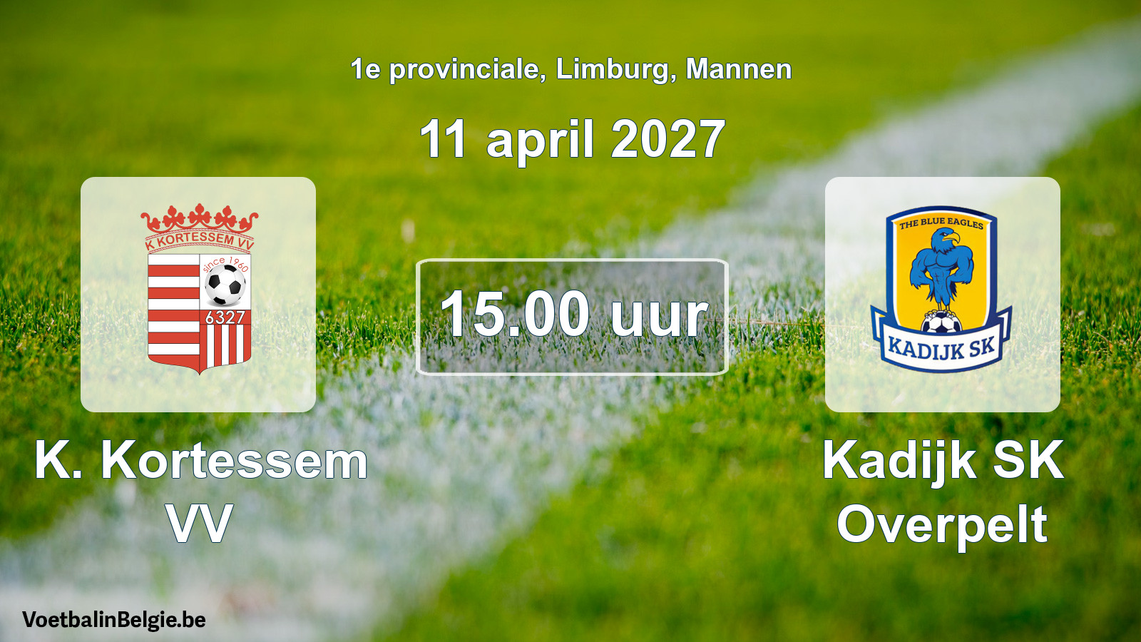 Geplande wedstrijd mannenvoetbal: K. Kortessem VV - Kadijk SK Overpelt (11 april 2027)