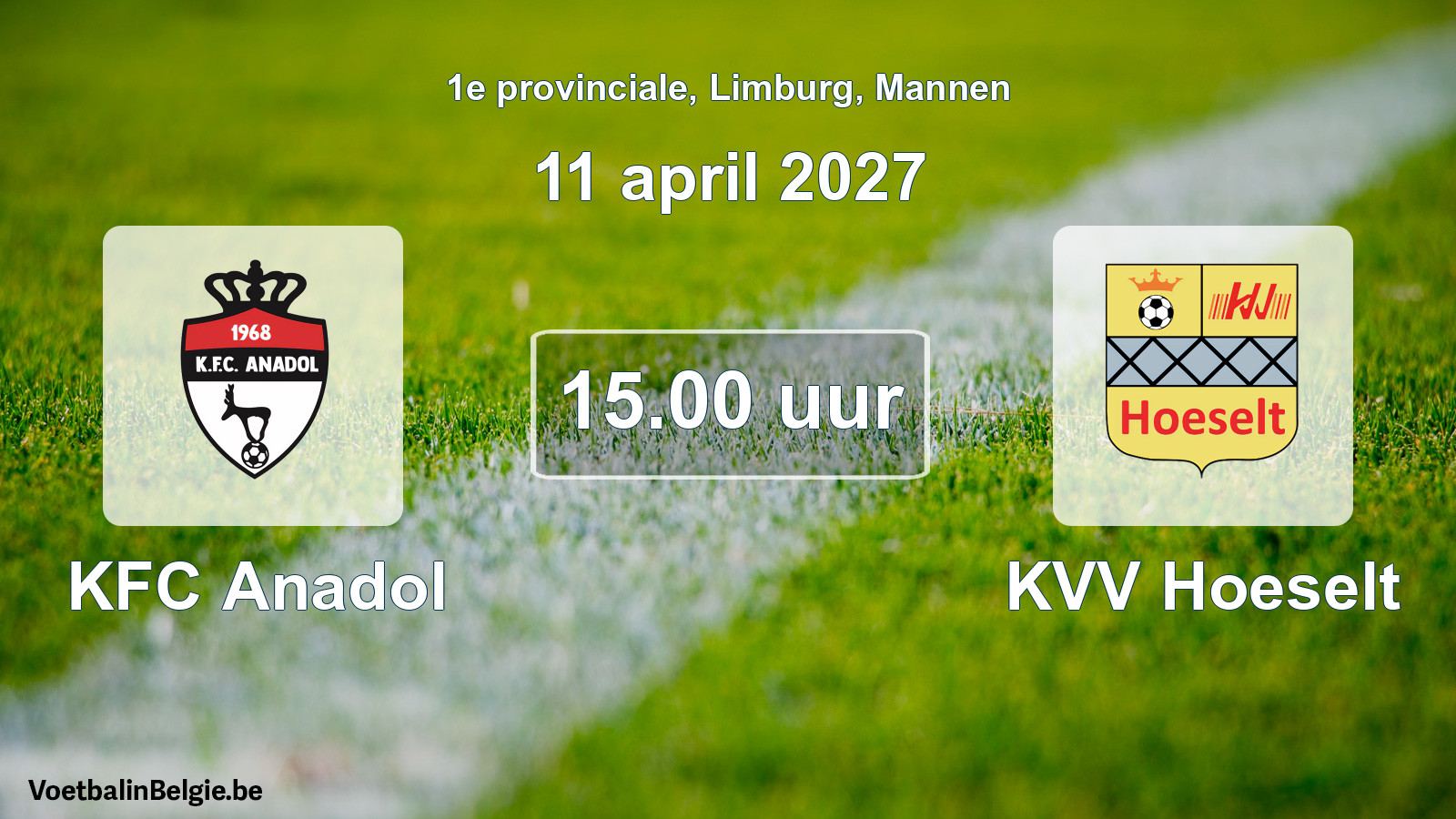 Scheduled match men football: KFC Anadol - KVV Hoeselt (11 April 2027)