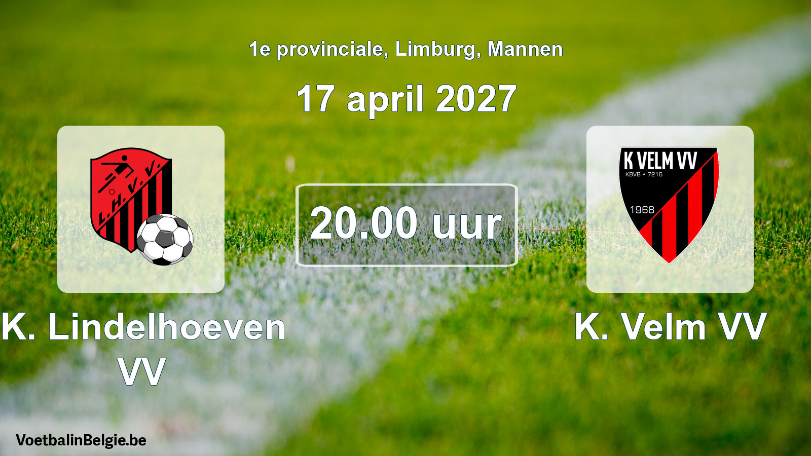Geplande wedstrijd mannenvoetbal: K. Lindelhoeven VV - K. Velm VV (17 april 2027)