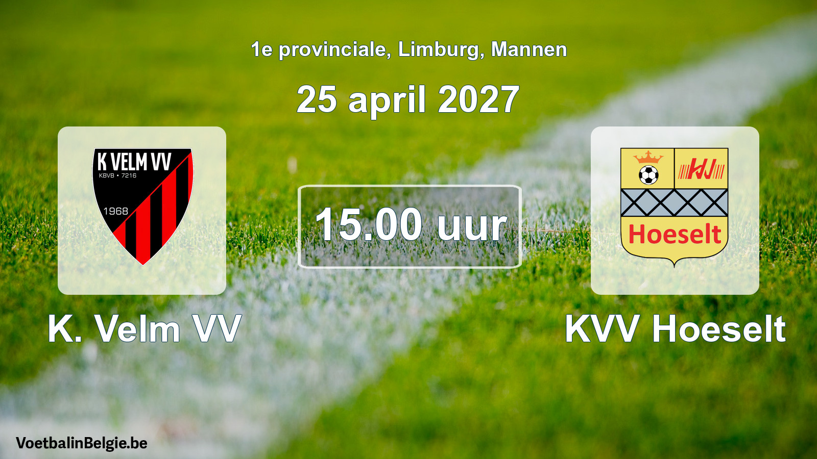Geplande wedstrijd mannenvoetbal: K. Velm VV - KVV Hoeselt (25 april 2027)