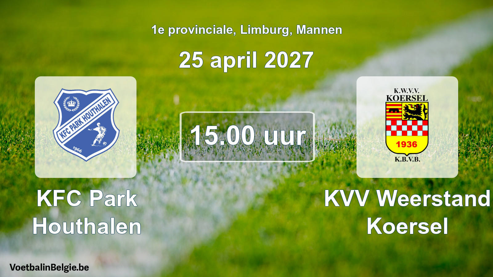 Geplande wedstrijd mannenvoetbal: KFC Park Houthalen - KVV Weerstand Koersel (25 april 2027)