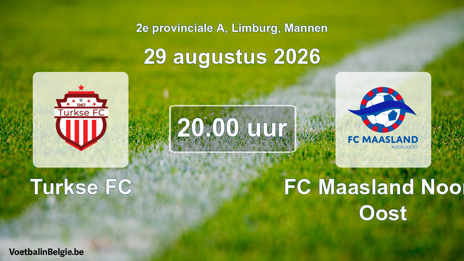 Geplande wedstrijd mannenvoetbal: Turkse FC - FC Maasland Noord Oost (29 augustus 2026)