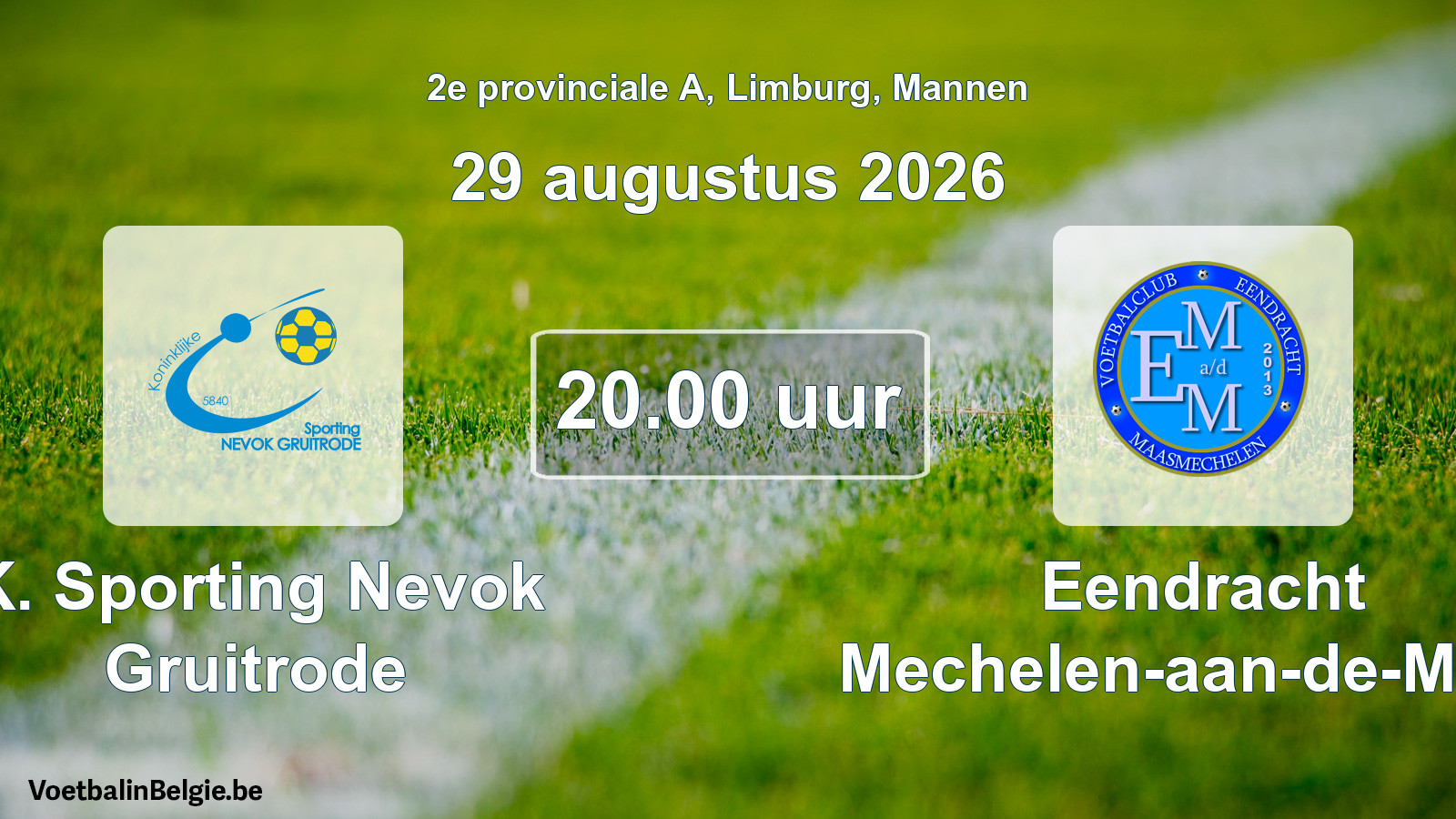 Geplande wedstrijd mannenvoetbal: K. Sporting Nevok Gruitrode - Eendracht Mechelen-aan-de-Maas (29 augustus 2026)