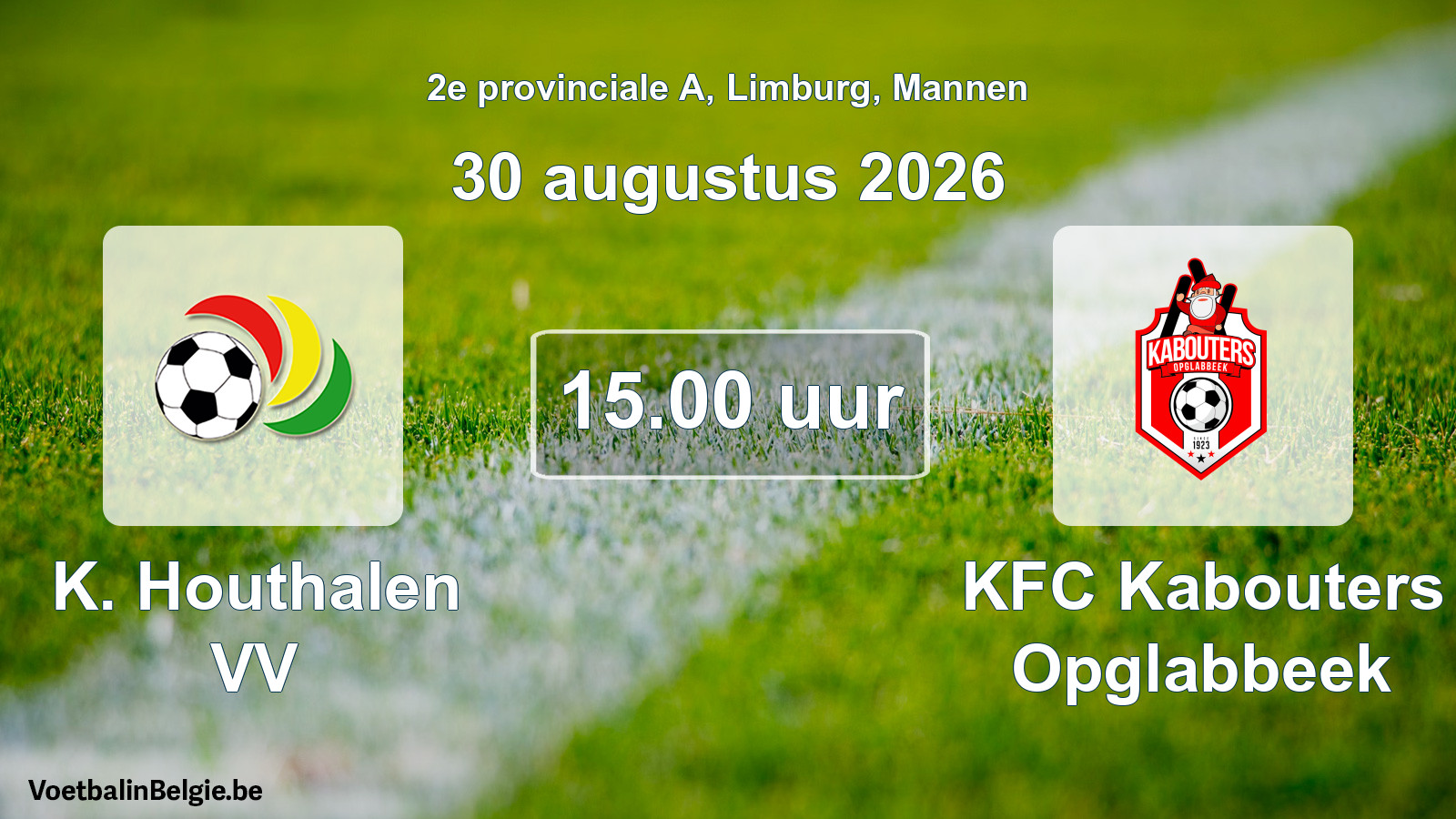Geplande wedstrijd mannenvoetbal: K. Houthalen VV - KFC Kabouters Opglabbeek (30 augustus 2026)