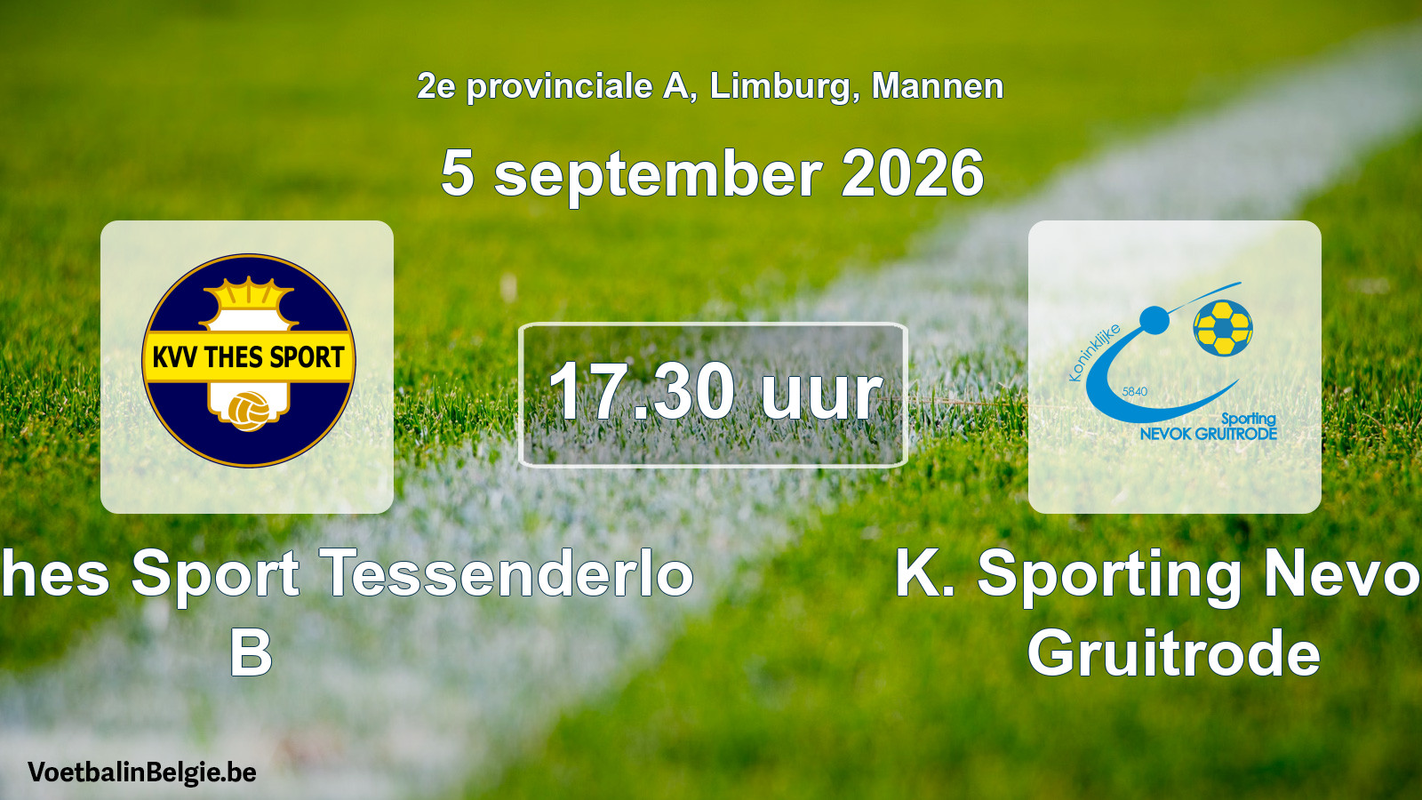 Geplantes Spiel männer-Fußball: KVV Thes Sport Tessenderlo B - K. Sporting Nevok Gruitrode (5 September 2026)