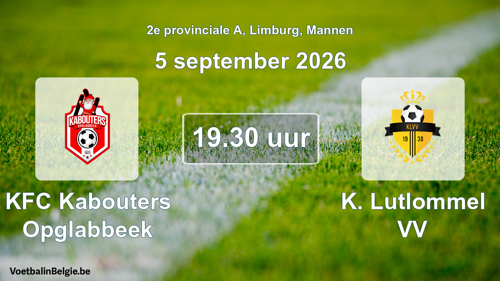 Geplande wedstrijd mannenvoetbal: KFC Kabouters Opglabbeek - K. Lutlommel VV (5 september 2026)