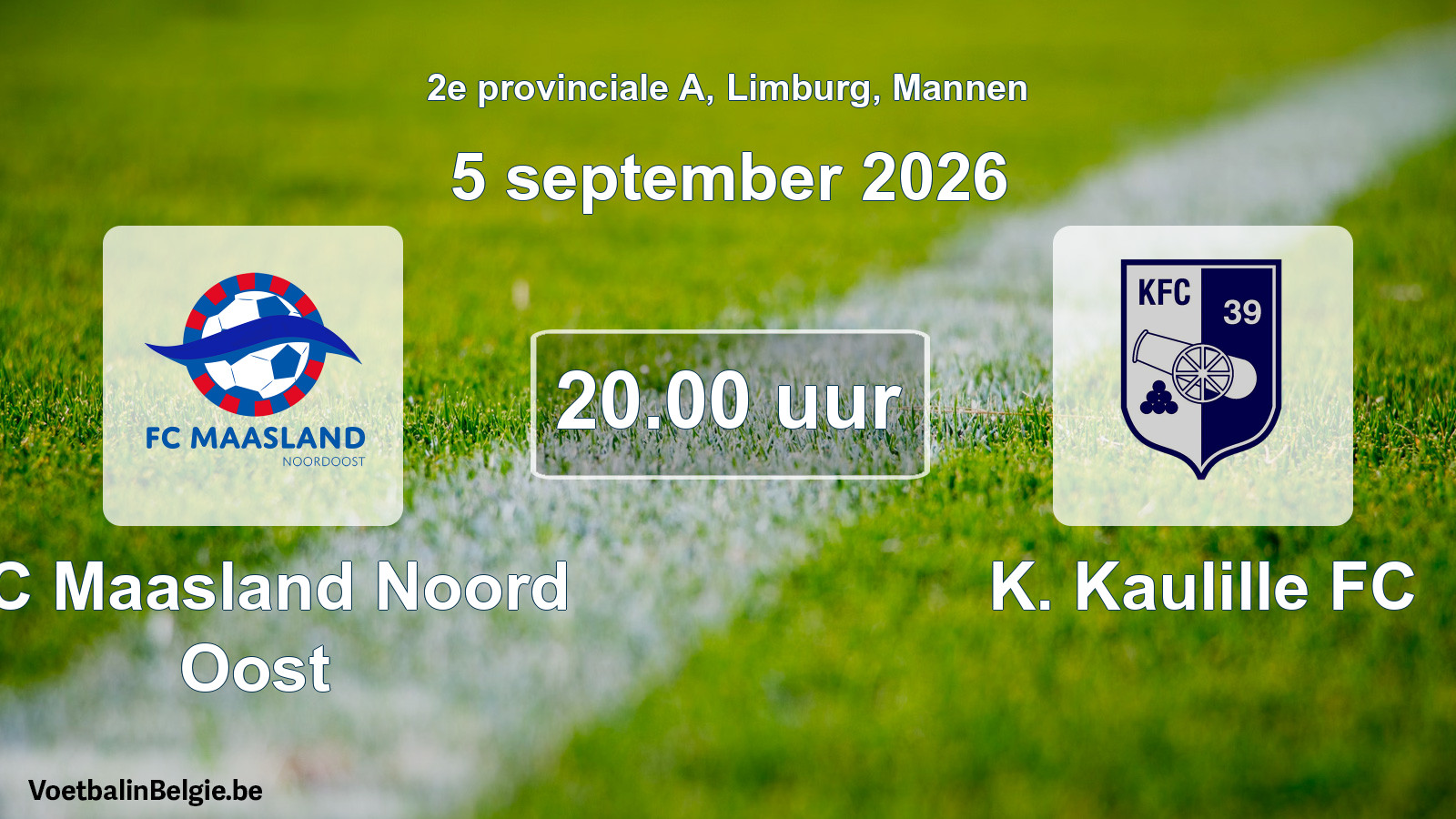 Geplande wedstrijd mannenvoetbal: FC Maasland Noord Oost - K. Kaulille FC (5 september 2026)