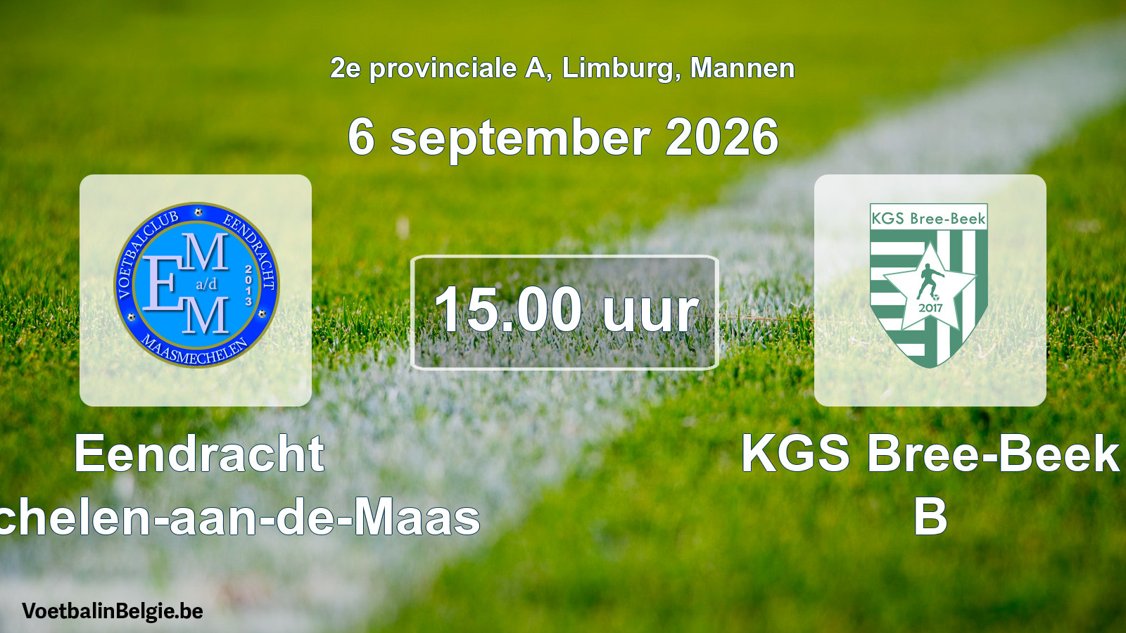 Geplande wedstrijd mannenvoetbal: Eendracht Mechelen-aan-de-Maas - KGS Bree-Beek B (6 september 2026)
