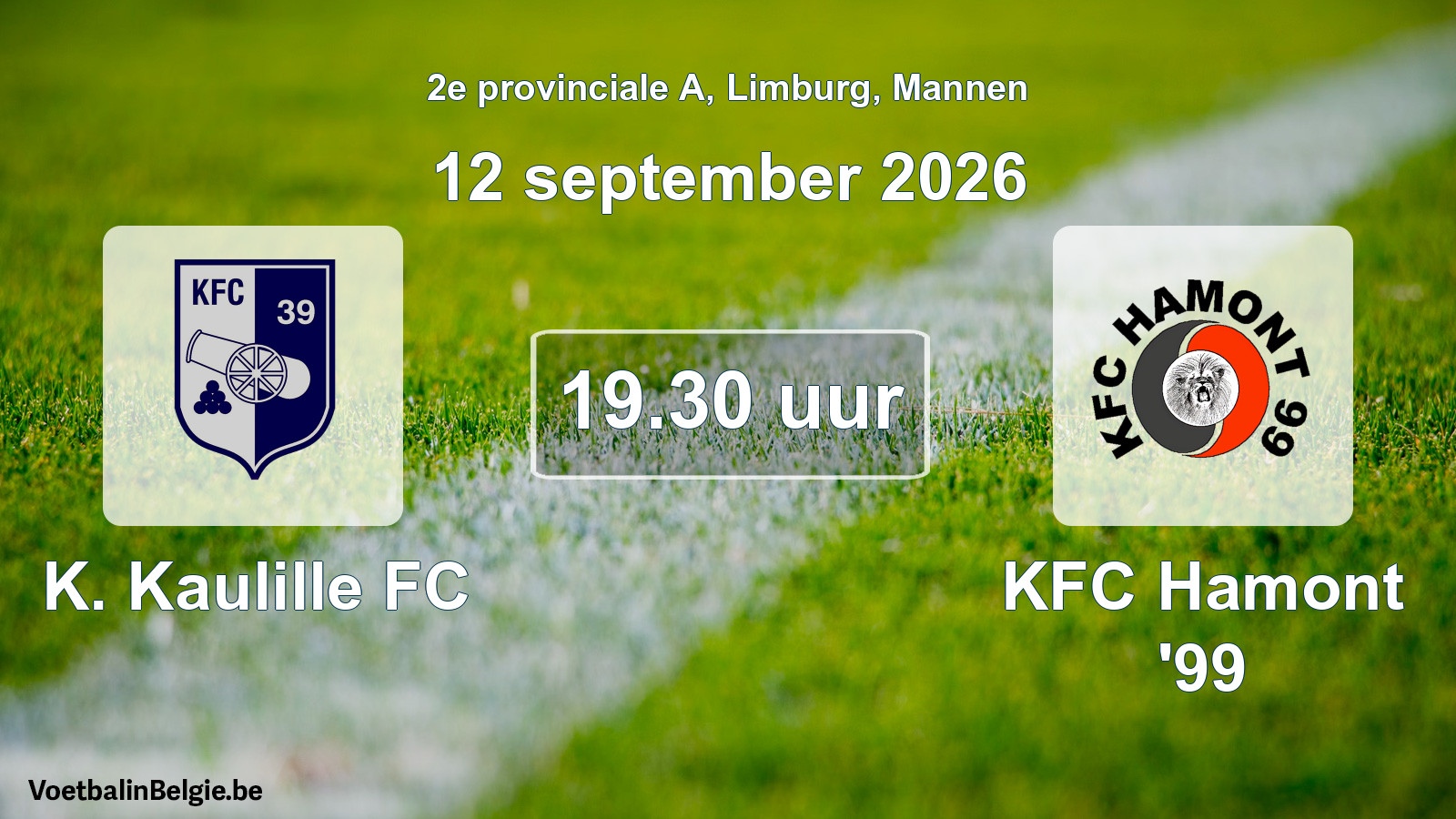 Match prévu football hommes: K. Kaulille FC - KFC Hamont '99 (12 septembre 2026)