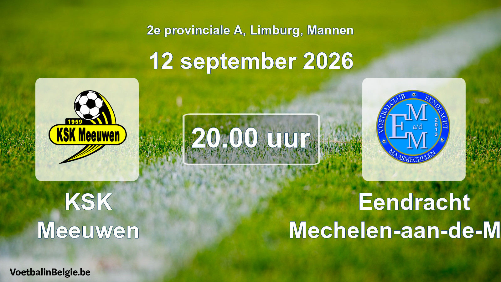 Match prévu football hommes: KSK Meeuwen - Eendracht Mechelen-aan-de-Maas (12 septembre 2026)