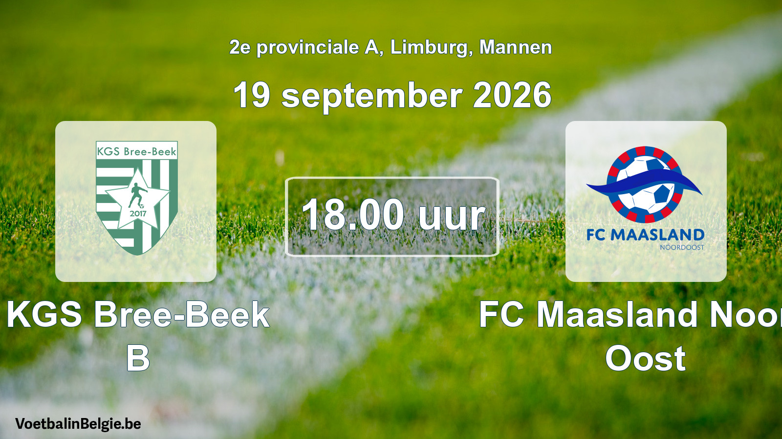 Geplande wedstrijd mannenvoetbal: KGS Bree-Beek B - FC Maasland Noord Oost (19 september 2026)