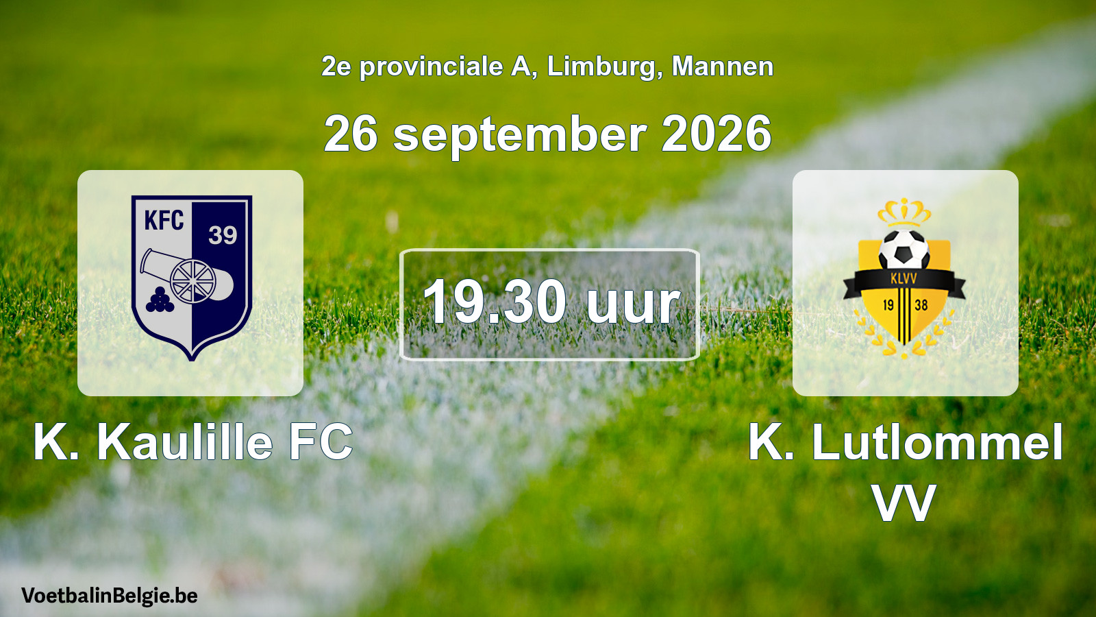 Geplande wedstrijd mannenvoetbal: K. Kaulille FC - K. Lutlommel VV (26 september 2026)