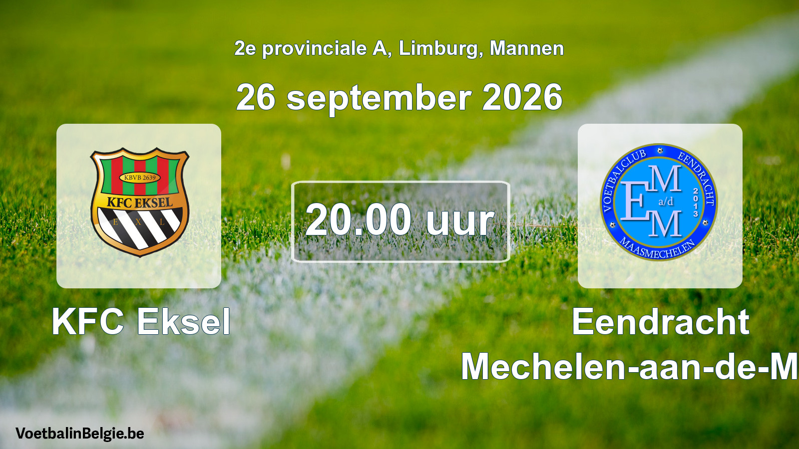 Geplande wedstrijd mannenvoetbal: KFC Eksel - Eendracht Mechelen-aan-de-Maas (26 september 2026)