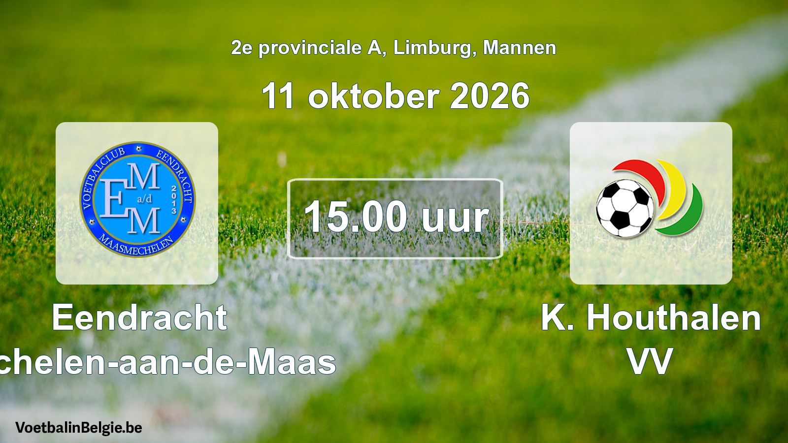 Geplande wedstrijd mannenvoetbal: Eendracht Mechelen-aan-de-Maas - K. Houthalen VV (11 oktober 2026)