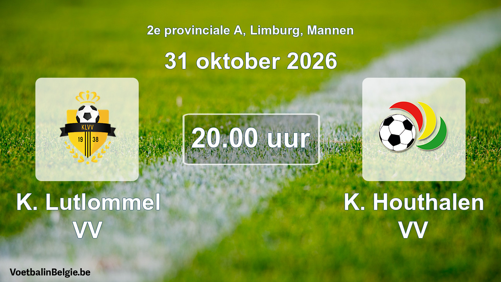 Match prévu football hommes: K. Lutlommel VV - K. Houthalen VV (31 octobre 2026)