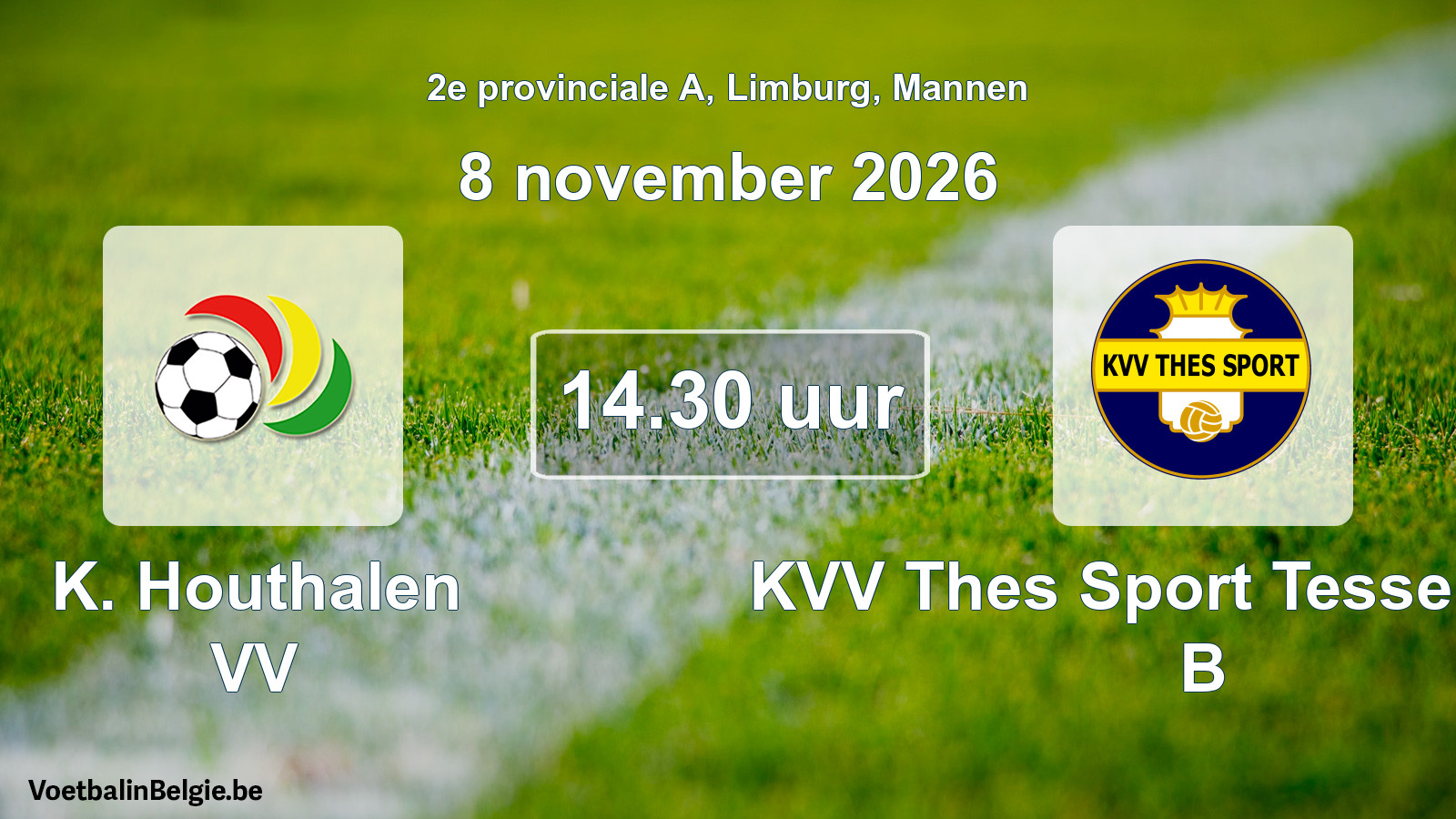 Geplande wedstrijd mannenvoetbal: K. Houthalen VV - KVV Thes Sport Tessenderlo B (8 november 2026)