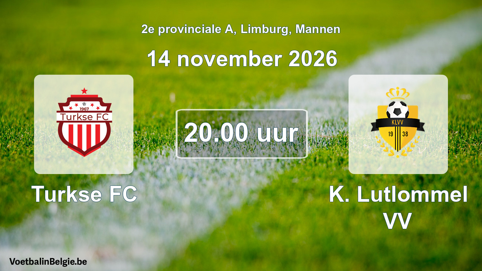 Geplantes Spiel männer-Fußball: Turkse FC - K. Lutlommel VV (14 November 2026)
