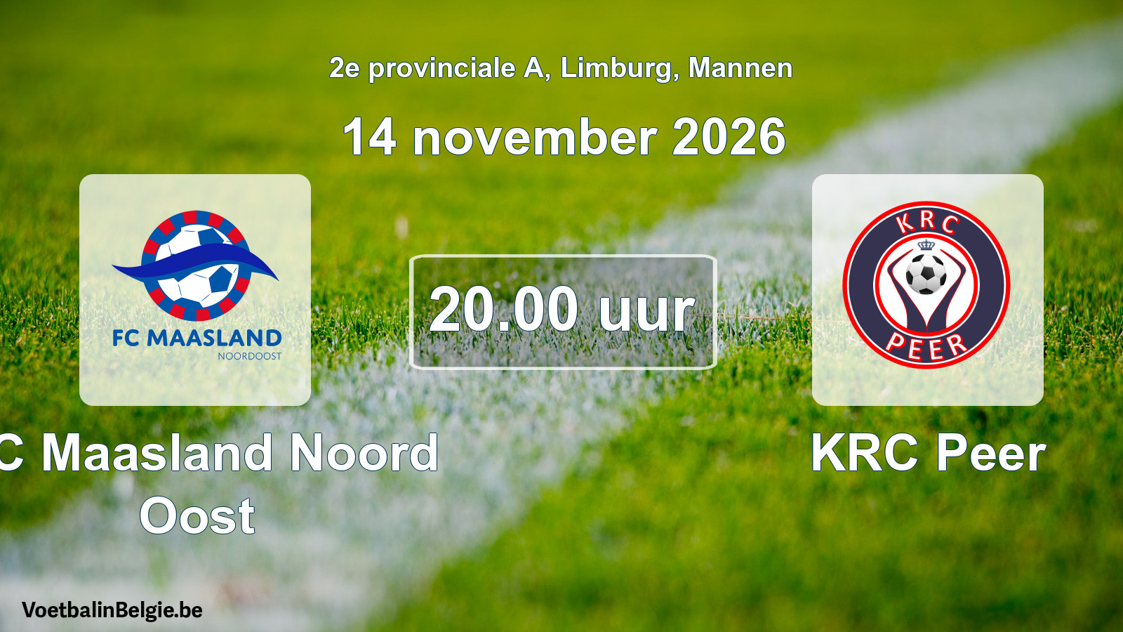 Match prévu football hommes: FC Maasland Noord Oost - KRC Peer (14 novembre 2026)